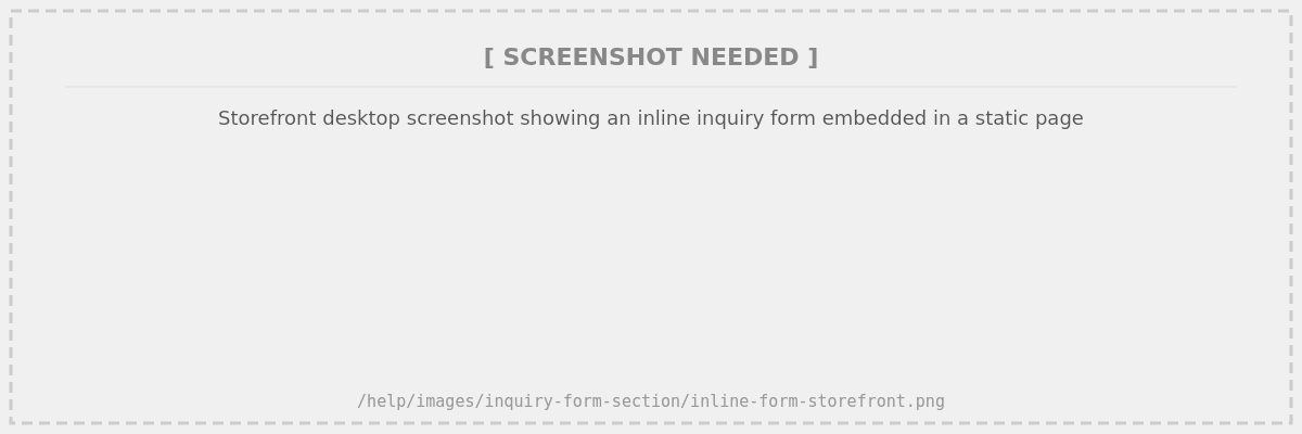 Storefront desktop screenshot showing an inline inquiry form embedded in a static page