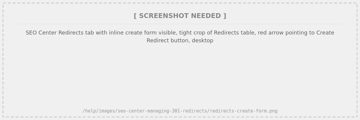 SEO Center Redirects tab with inline create form visible, tight crop of Redirects table, red arrow pointing to Create Redirect button, desktop
