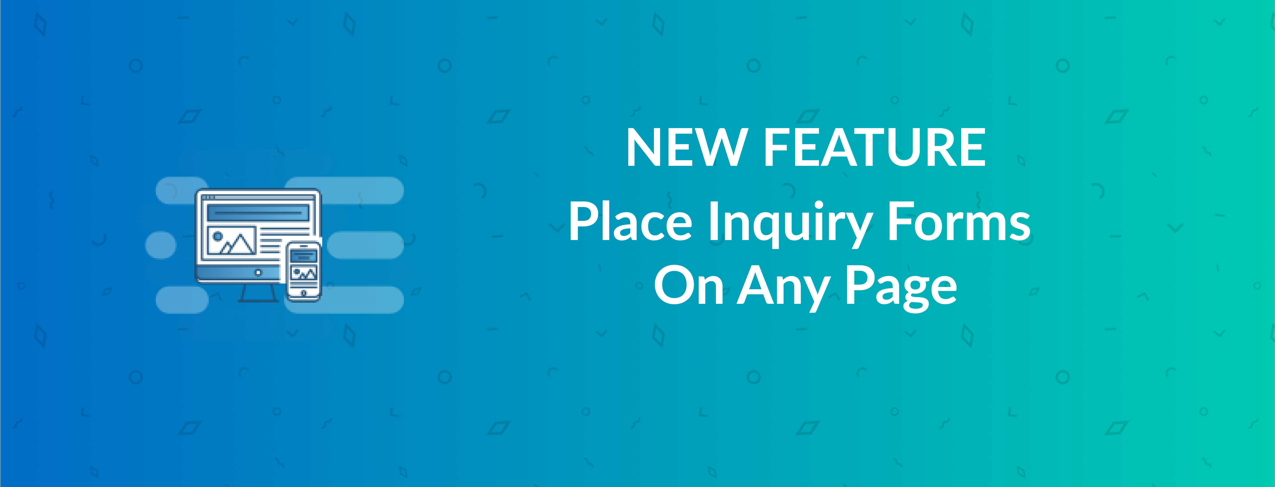 Every page can now generate leads